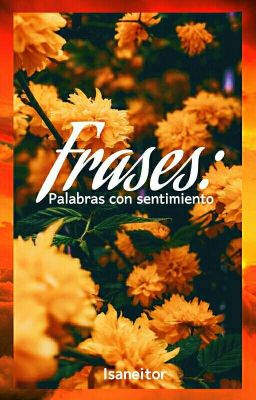 ✎┇Frases: Palabras con sentimiento