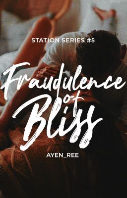 Fraudulence of Bliss (STATION Series #5)