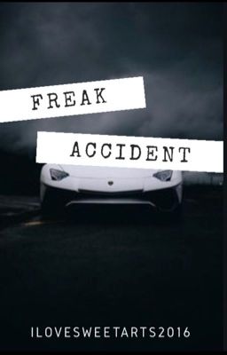 Freak Accident