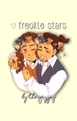 Freckle Stars [MODERN LAMS Oneshots/Shorts]