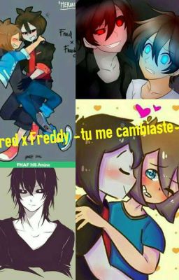 fred x freddy ~tu me cambiaste~