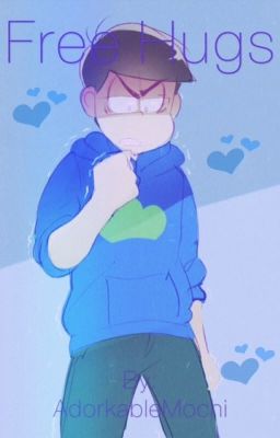 Free Hugs (Karamatsu x Reader)