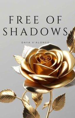 Free Of Shadows [Imperio Sombrío#1]