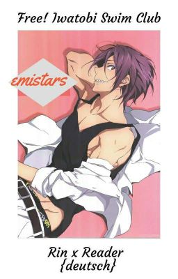 Free! Rin x Reader {deutsch} [Fertig]