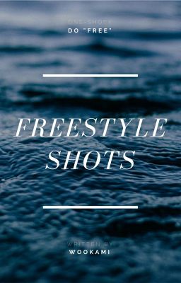 free-style shots √