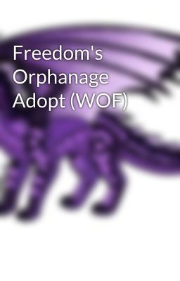 Freedom's Orphanage Adopt (WOF)