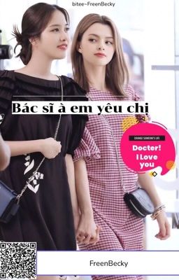 [FreenBecky] Bác sĩ à em yêu chị