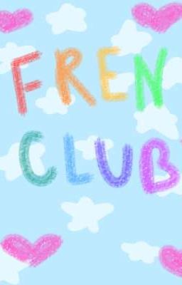 FREN CLUB MATTERS‼️‼️‼️