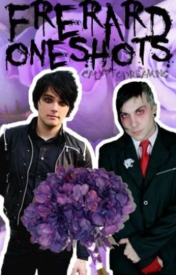 Frerard Oneshots