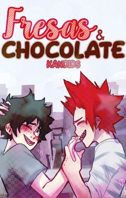 Fresas & Chocolate  [KiriDeku OneShot] • BNHA