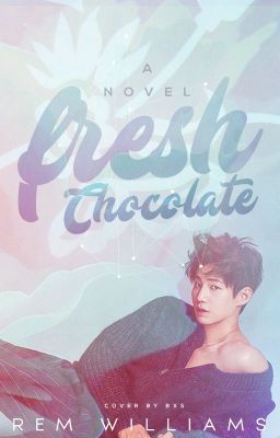 Fresh Chocolate (BoyxBoy)