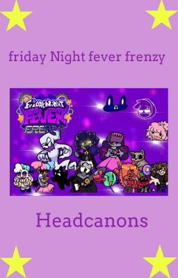 ⚙️💜friday Night fever frenzy ⭐⚙️: 💜✨Headcanons ⭐💜