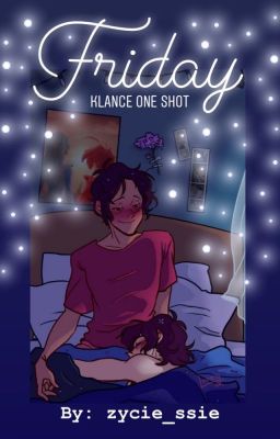 Friday -One Shot- |Klance|