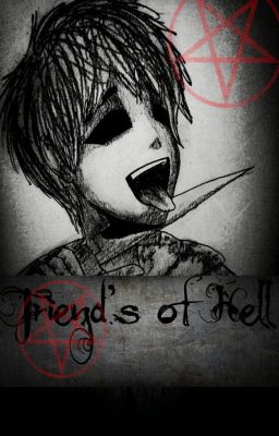 Friend's of Hell [Kasper the Satanist] [Wolno pisane]