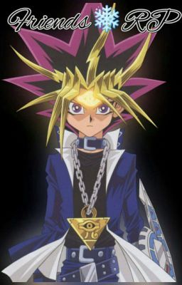 Friends (Yu-gi-oh rp