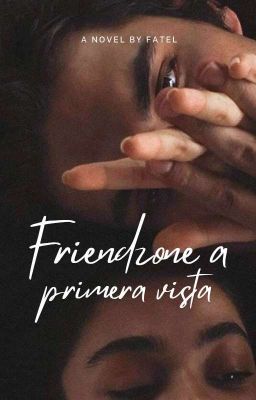 Friendzone a primera vista © [Completa ✔️]