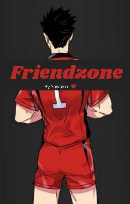 Friendzone |Haikyuu !!|