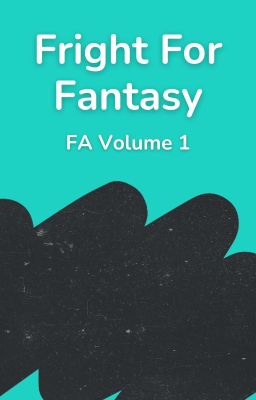 Fright for Fantasy (FA Volume 1)