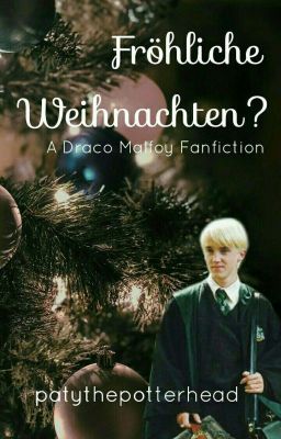 Fröhliche Weihnachten? | A Draco Malfoy Fanfiction