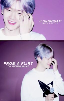 From a Flirt to Being Mine [ChanBaek]