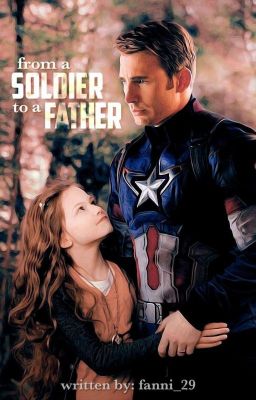 From a Soldier to a Father (Captiandad Fanfiction)