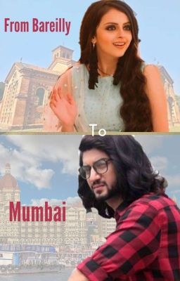 From Bareily to Mumbai 