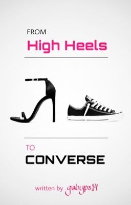 From High Heels To Converse (completed)