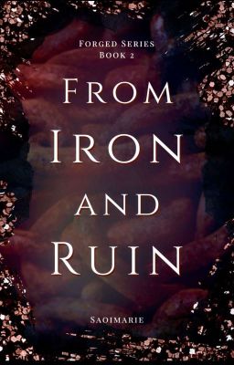 From Iron and Ruin