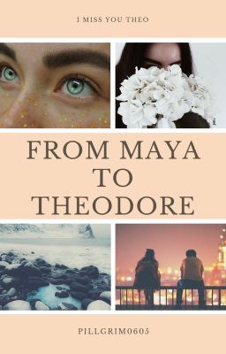 From Maya To Theodore