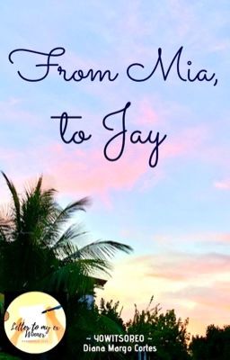 From Mia, to Jay