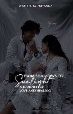 From Shadows to Sunlight: A Journey of Love and Healing  