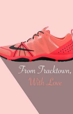 From Tracktown, With Love