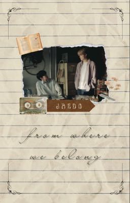 from where we belong; jaedo