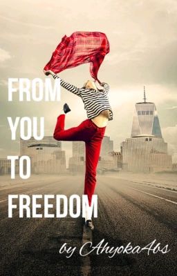 From You to Freedom