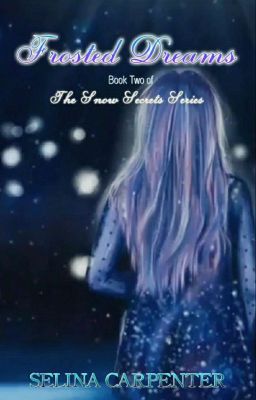 Frosted Dreams (Book Two Of Snow Secrets)✔