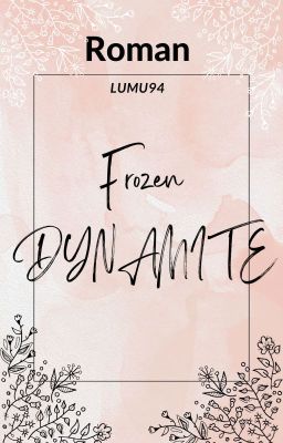 Frozen Dynamite