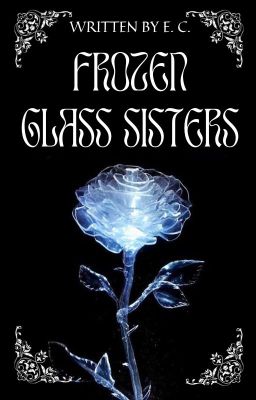 Frozen Glass Sisters