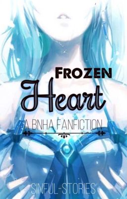 Frozen Heart (BnHA fic) {Discontinued}