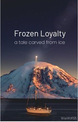 Frozen Loyalty