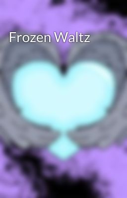 Frozen Waltz