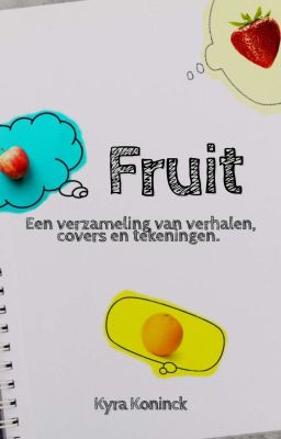 Fruit - Een verzameling van verhalen, covers en tekeningen.