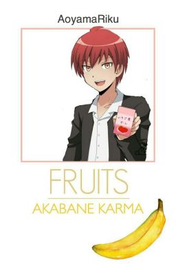 [⭐] Fruits || Akabane Karma 