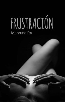 ¹ | FRUSTRACIÓN. 