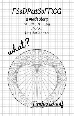 FSaDPattSoFFiCG - A Math Story