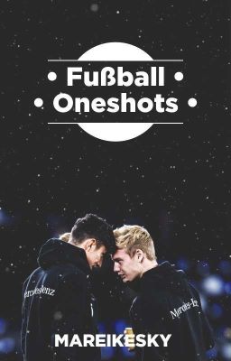 Fußball Oneshots ||  Boyxboy ✏