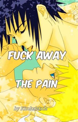 Fuck away the pain (NaruSasu)