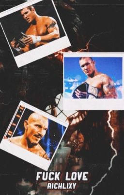 Fuck Love ~ Randy Orton 