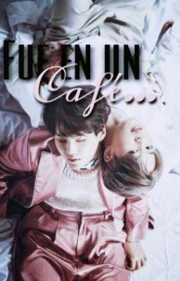 Fue en un café...|| YoonMin ||