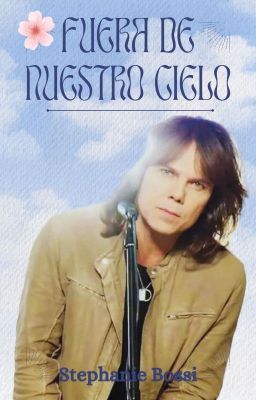 Fuera de nuestro cielo { Fanfic Joey Tempest } (Reeditada)