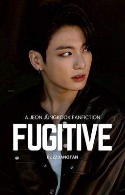 FUGITIVE | JUNGKOOK ✓